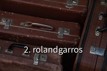 2. rolandgarros